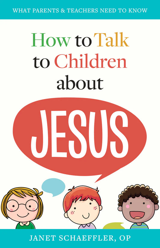 How to Talk to Your Children About Jesus