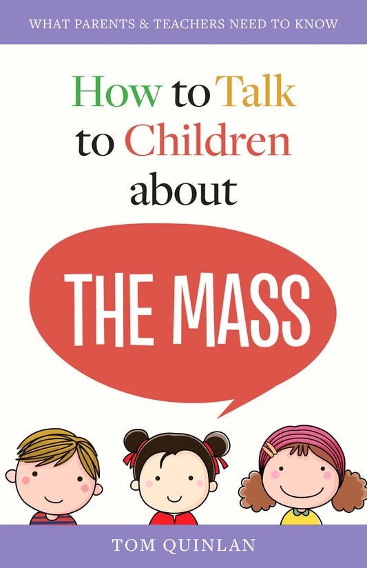 How to Talk to Your Children About the Mass