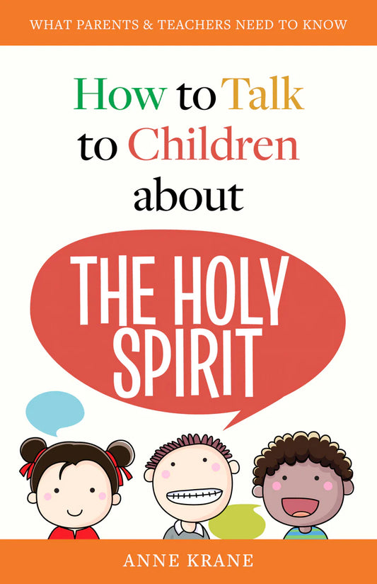 How to Talk to Your Children About The Holy Spirit