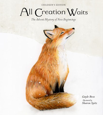 All Creation Waits: The Advent Mystery of New Beginnings for Children