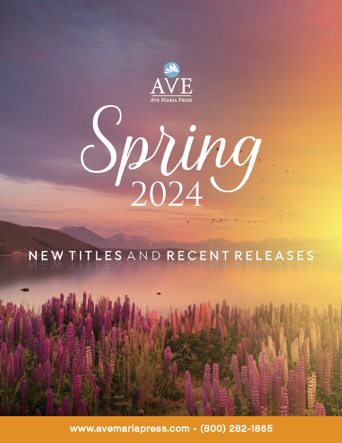 Ave Maria Press Spring 2024 Catalog En Novalis   AveMariaPressSpring2024 