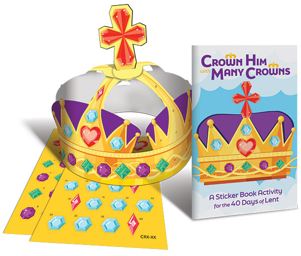 Many Crown Sticker Crown Him with Many Crowns: A Sticker Book Activity for the 40 Days of ...