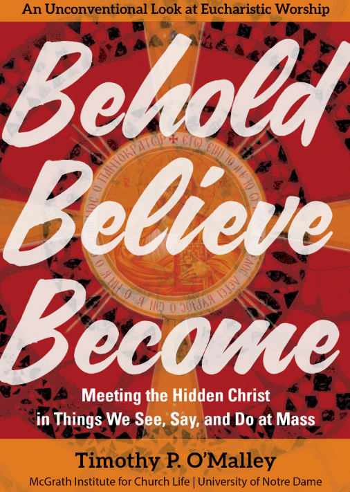 Behold, Believe, Become