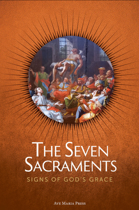 The Seven Sacraments: Signs of God’s Grace 5 Student