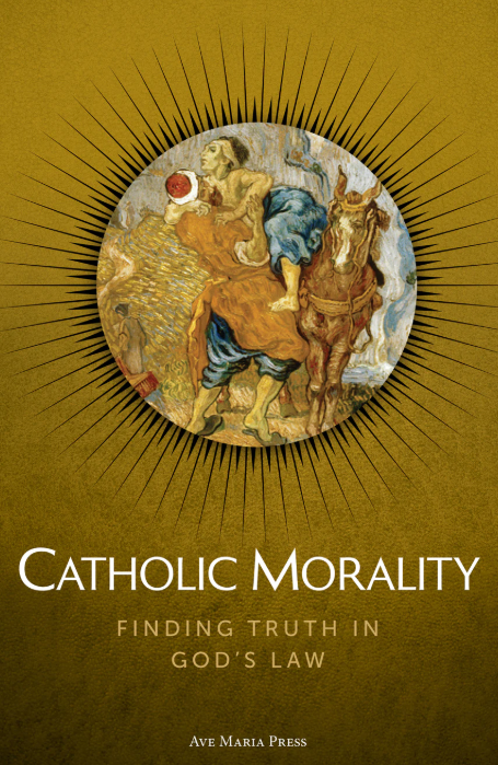 Catholic Morality: Finding Truth in God’s Law 6 Student