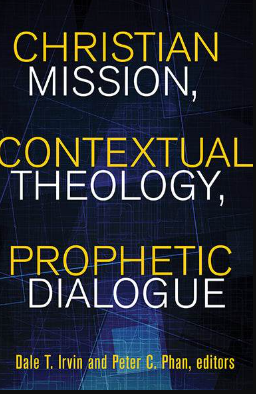 Christian Mission, Contextual Theology, Prophetic Dialogue