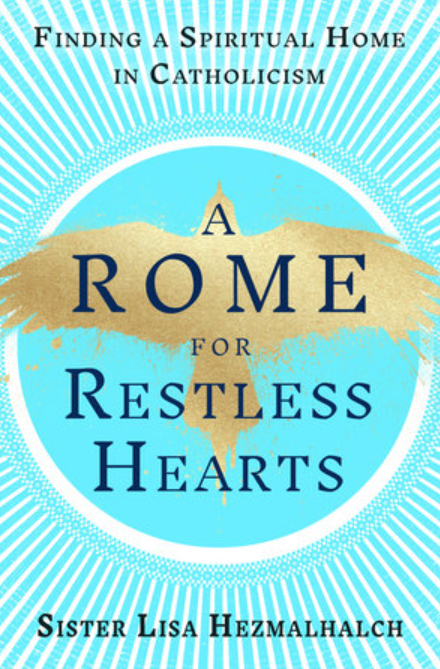 A Rome for Restless Hearts