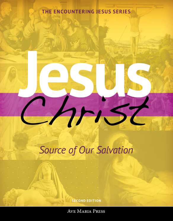 Jesus Christ: Source of Our Salvation (Student Text) [Second Edition]