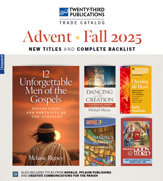 Twenty-Third Publications Fall/Advent Catalog Tradebooks