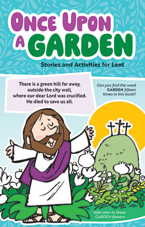 Once Upon a Garden: Stories and Activities for Lent