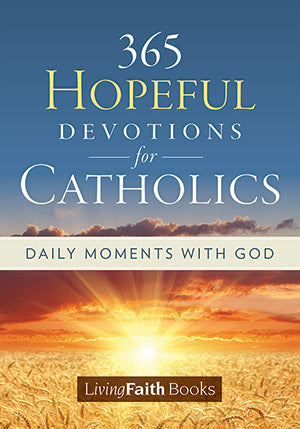 365 Hopeful Devotions for Catholics