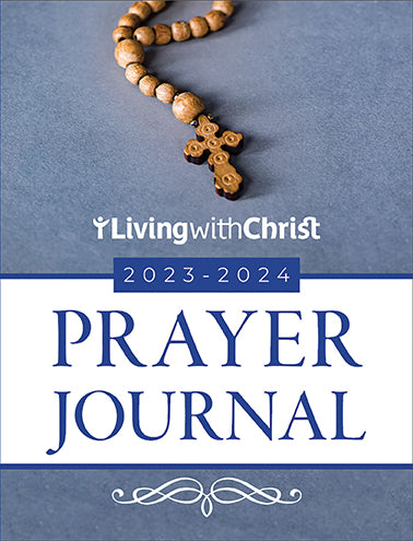 Living With Christ Prayer Journal 2023-2024