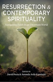 Resurrection and Contemporary Spirituality