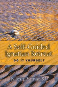 A Self-Guided Ignatian Retreat