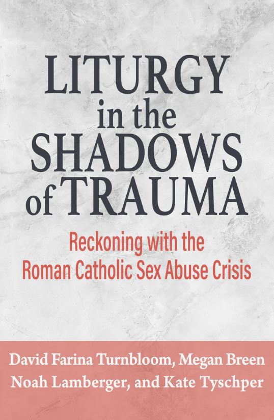 Liturgy in the Shadow of Trauma