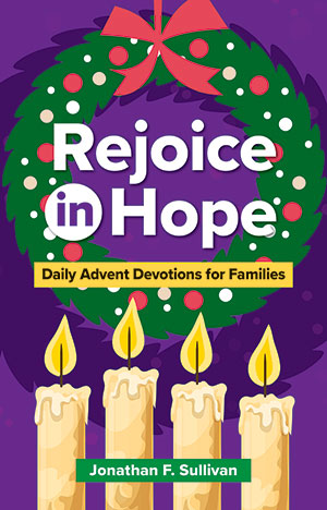 Rejoice in Hope: Advent Daily Devotions for Families