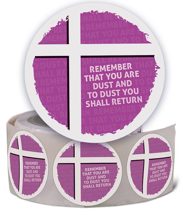 DUST YOU SHALL RETURN - LENT STICKER ROLL (ROLL OF 100 STICKERS)