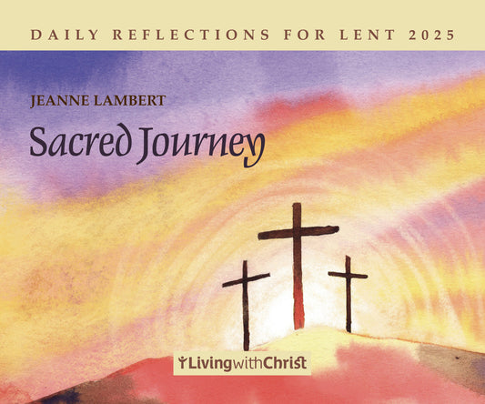 Sacred Journey: Daily Reflections for Lent 2025