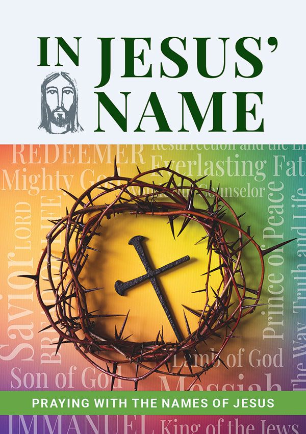 IN JESUS' NAME: PRAYING WITH THE NAMES OF JESUS