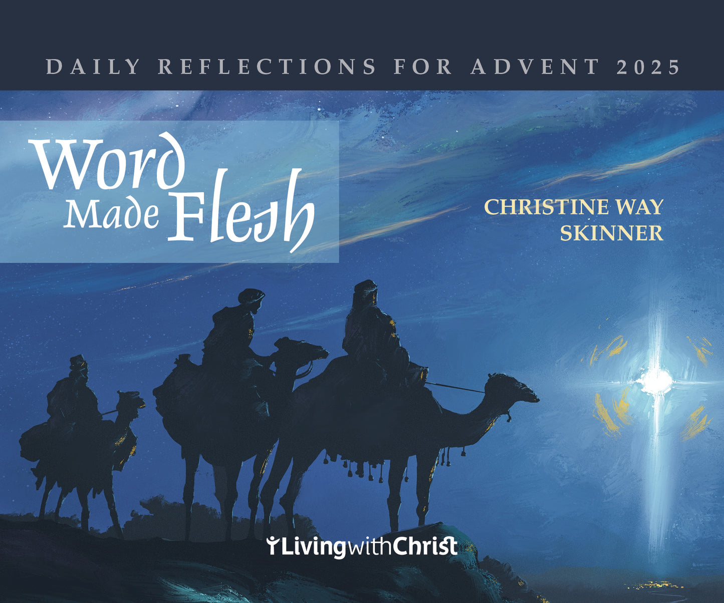 Word Made Flesh: Daily Reflections for Advent 2025
