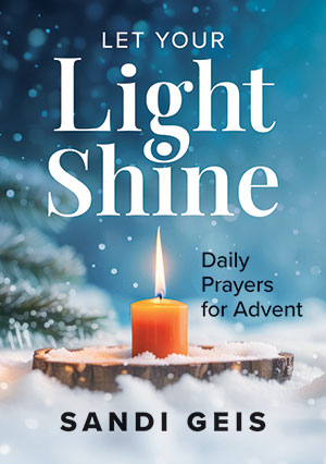 Let Your Light Shine: Daily Prayers for Advent