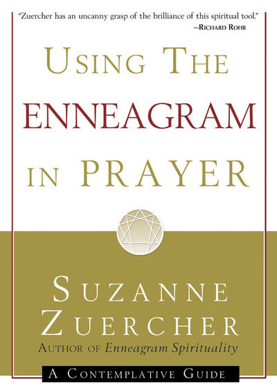 Using the Enneagram in Prayer: A Contemplative Guide