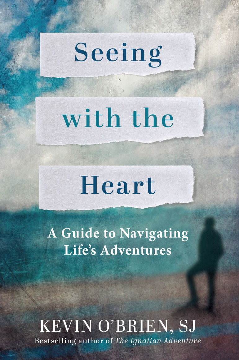 Seeing with the Heart: A Guide to Navigating Life's Adventures