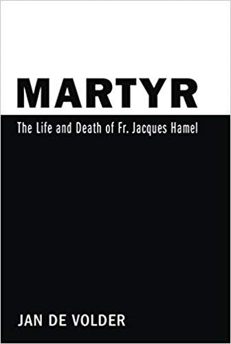 Martyr : The Life and Death of Fr. Jacques Hamel