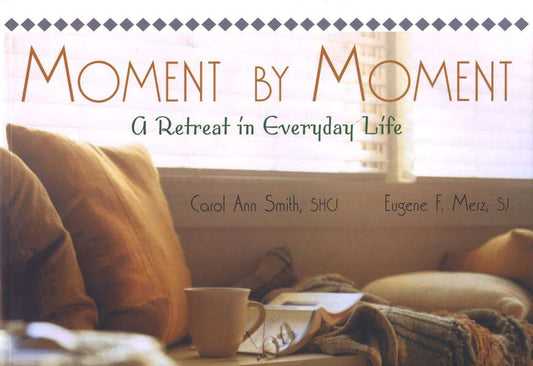Moment by Moment: A Retreat in Everyday Life