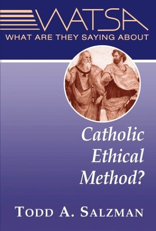 What Are They Saying about Catholic Ethical Method? (Watsa)