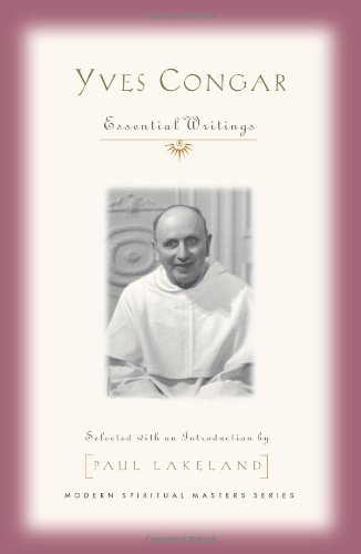 Yves Congar: Essential Writings (Modern Spiritual Masters)