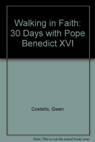 Walking in Faith -PR: 30 Days with Pope Benedict XVI