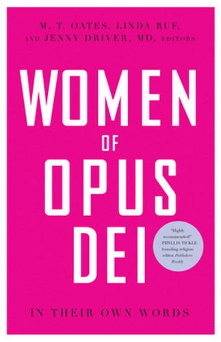 Women of Opus Dei: In Their Own Words