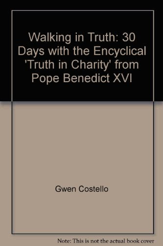 Walking in Truth: 30 Days with the Encyclical "Charity in Truth" from Pope Benedict XVI