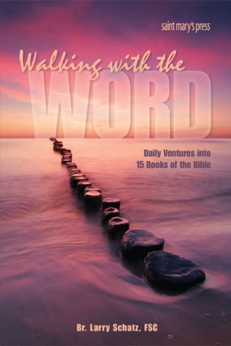 Walking with the Word: Daily Ventures into 15 Books of the Bible