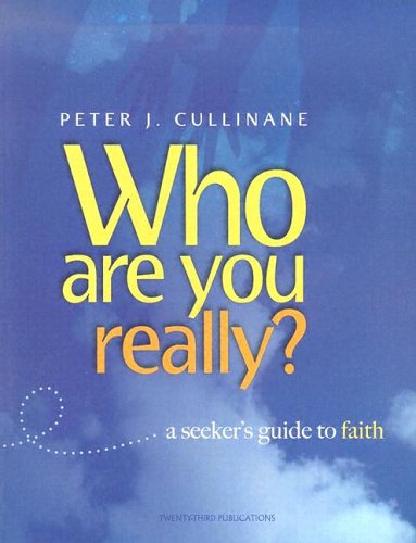 Who Are You, Really?: A Seeker's Guide to Faith
