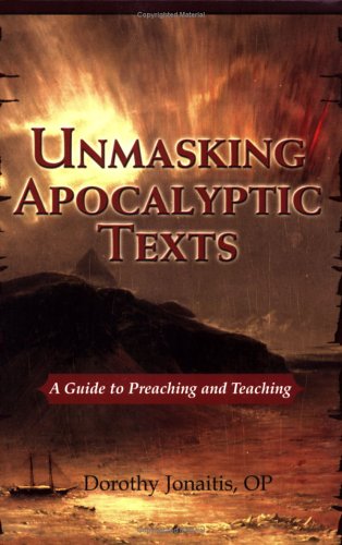 Unmasking Apocalyptic Texts: A Guide to Preaching and Teaching