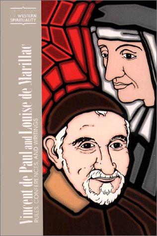 Vincent De Paul and Louise De Marillac: Rules, Conferences, and Writings (Classics of Western Spirituality) (Classics of Western Spirituality (Paperback))