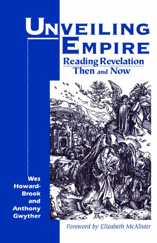 Unveiling Empire: Reading Revelation Then and Now (Bible & Liberation)