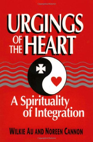 Urgings of the Heart: A Spirituality of Integration