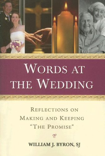 Words at the Wedding: Reflections on Making and Keeping "The Promise"