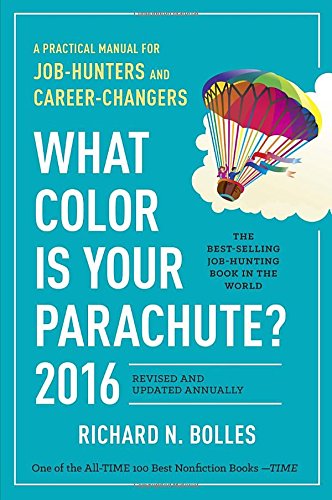 What Color Is Your Parachute? 2016: A Practical Manual for Job-Hunters and Career-Changers