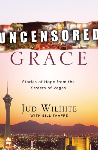 Uncensored Grace: Stories of Hope from the Streets of Vegas