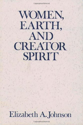 Women, Earth, and Creator Spirit (Madeleva Lecture in Spirituality)