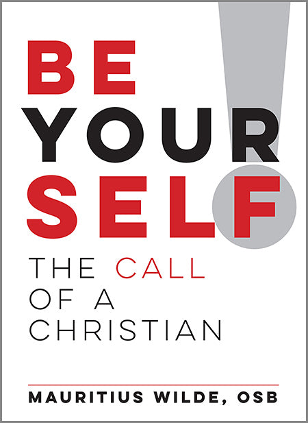 Be Yourself : The Call of a Christian