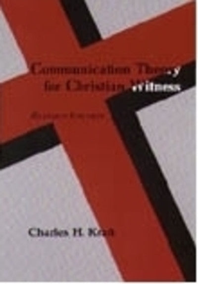 Communication Theory for Christian Witness, Rev. Ed.