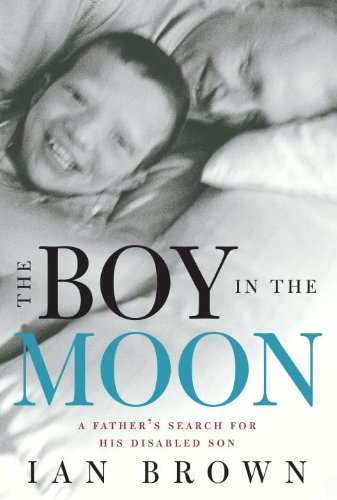 The Boy in the Moon: A Father's Search for His Disabled Son