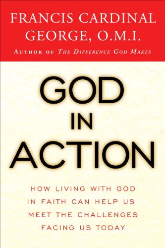 God in Action: How Faith in God Can Address the Challenges of the World