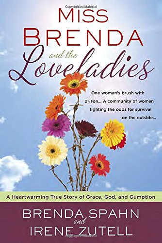 Miss Brenda and the Loveladies: A Heartwarming True Story of Grace, God, and Gumption