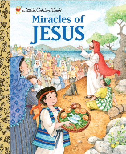 Miracles of Jesus (Little Golden Book)